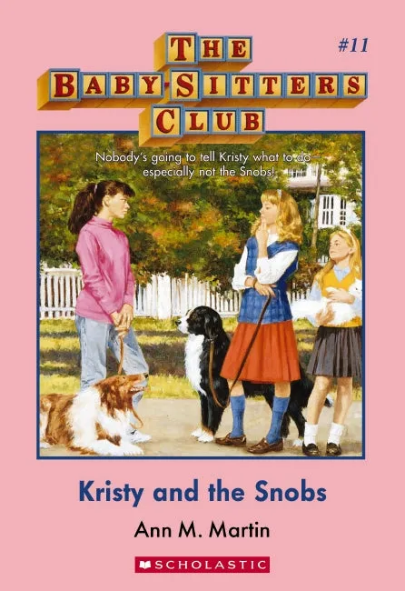 The Baby-Sitters Club: Kristy and the Snobs (#11) - Ann M. Martin